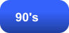 90's