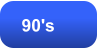 90's